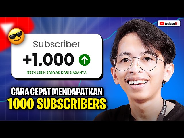 Cara Mendapatkan 1000 Subscribers Secara Cepat | Praktekkan & Lihat Hasilnya 😎 - YouTube 101