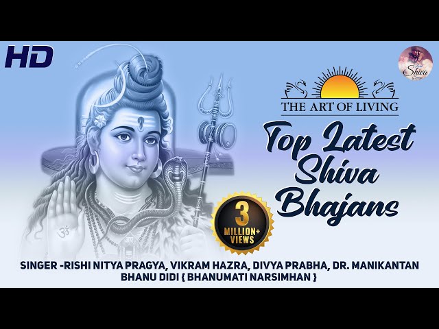 Top Latest Shiva Bhajans - Shivoham - Om Namah Shivaya - Shiv Art of Living Bhajans ( Full Song )