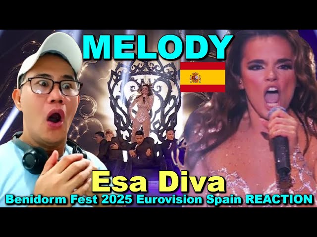 Melody - Esa Diva - Benidorm Fest 2025 Eurovision Spain REACTION