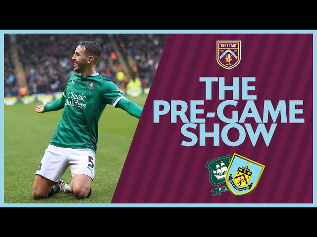 The Pre-Game Show | PLYMOUTH V BURNLEY | Clarets to take advantage of the league's worst defence?