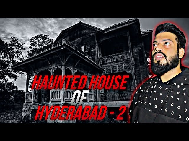 Haunted house in Hyderabad Part 2 || Experience the Real Ghost hunting