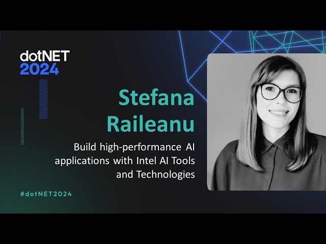 Build high-performance AI applications with Intel AI Tools and Technologies | dotNET 2024