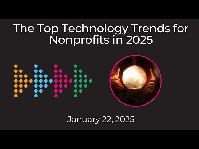 The Top Technology Trends for Nonprofits in 2025