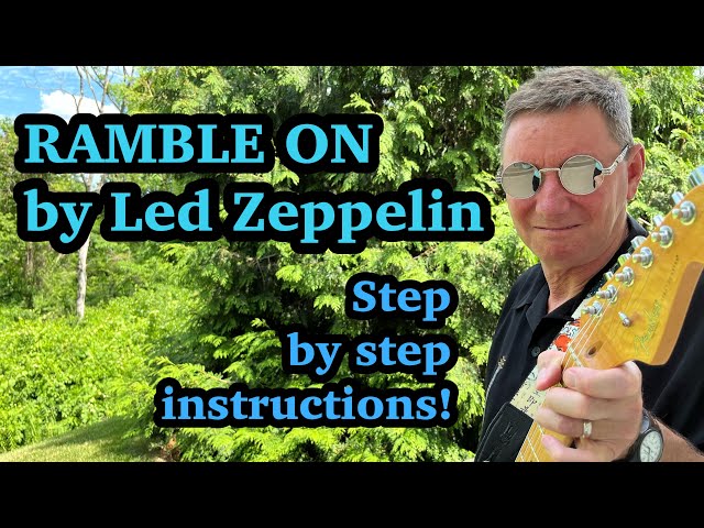 RAMBLE ON by Led Zeppelin guitar lesson.  Easy to follow instructions to play this classic song.