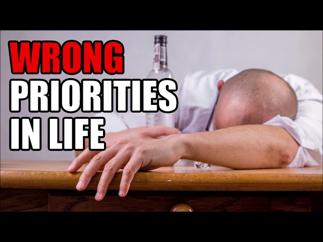 People with the Wrong Priorities in Life