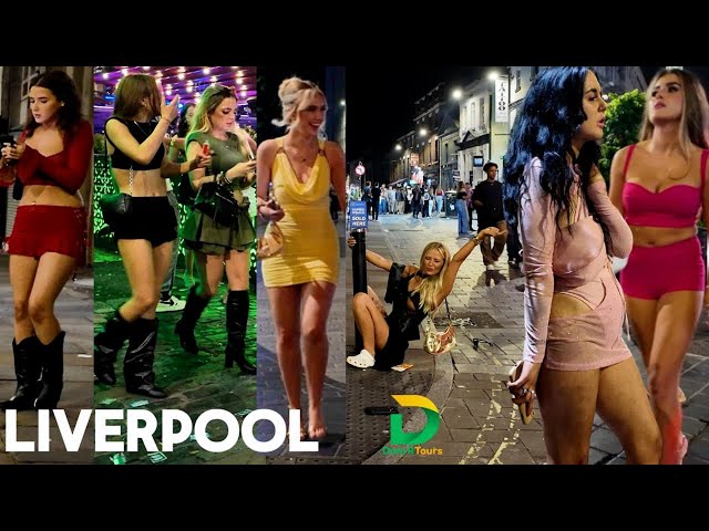 🇬🇧 LIVERPOOL NIGHTLIFE WITH MANY SINGLE LADIES : ENGLAND - 2024