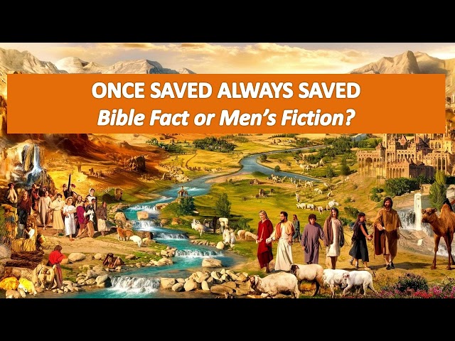 Is Once Saved Always Saved Biblical - Are You REALLY Once Saved Always Saved? (Controversial!)