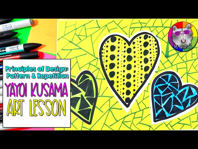 Principles of Design Pattern & Repetition, Yayoi Kusama Art Project Valentine's Day Heart Art Lesson