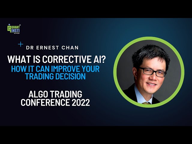 What is Corrective AI and how it can improve your investment decisions | Dr Ernest Chan