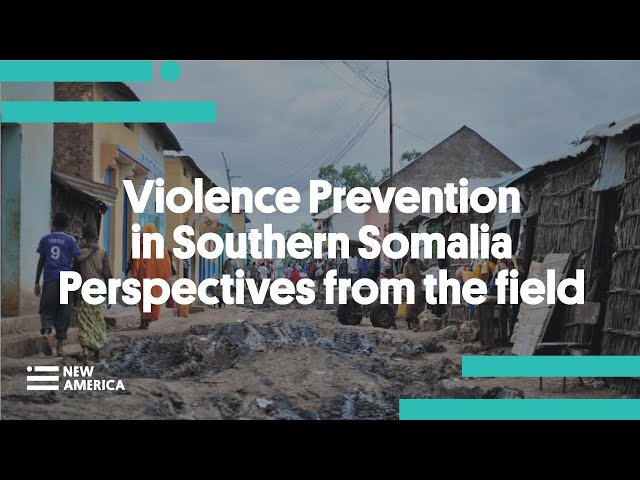 Violence Prevention in Southern Somalia Perspectives from the field