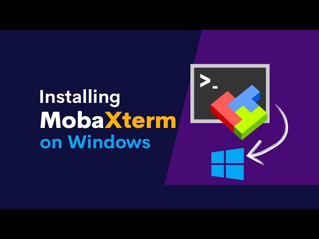 How to Install MobaXterm for Remote Access on Windows - Easy Setup for SSH & FTP