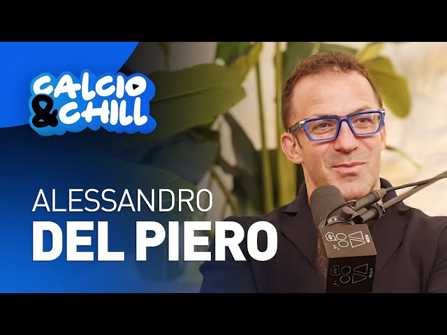 "19-YEARS IS A LOT" | Alessandro Del Piero Reflects on his Career | Calcio & Chill | Serie A