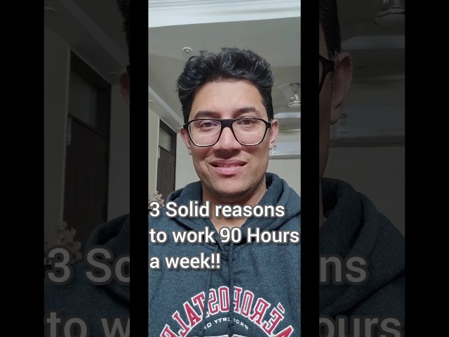 3 solid reasons to work 90 hours a week