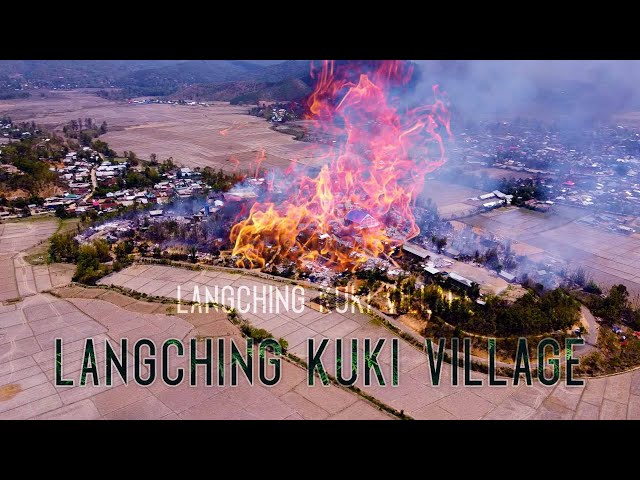 LANGCHING KUKI VILLAGE BURNT DOWN