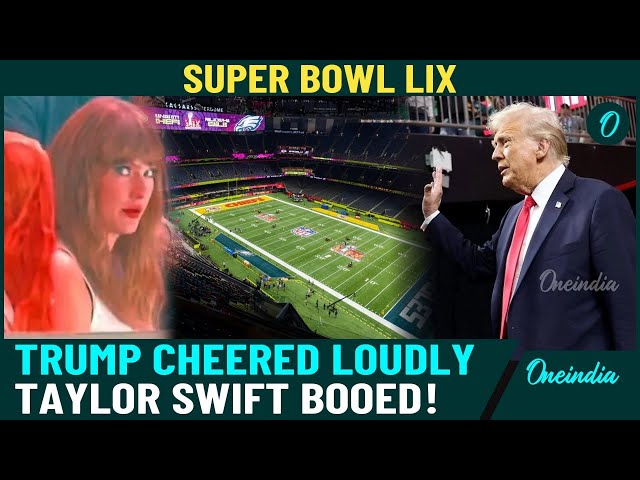 Trump's Grand Welcome with Loud Cheers at Super Bowl | Taylor Swift Gets Booed –Shocking Reactions