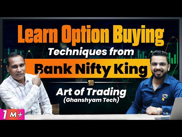 Learn Bank Nifty Option Buying Strategies from Ghanshyam Tech | Art of Trading | Stock Market