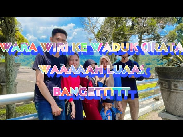 Yuuuk kita explore waduk cirata || wara-wiri time