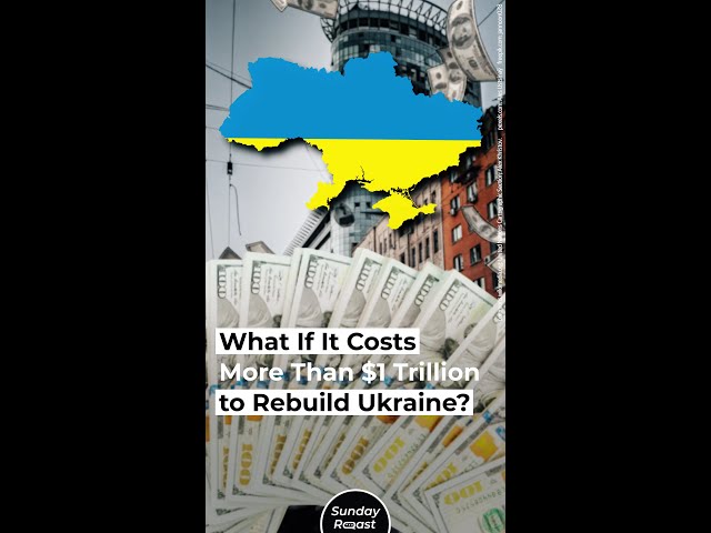 What If It Costs More Than $1 Trillion to Rebuild Ukraine? #shorts