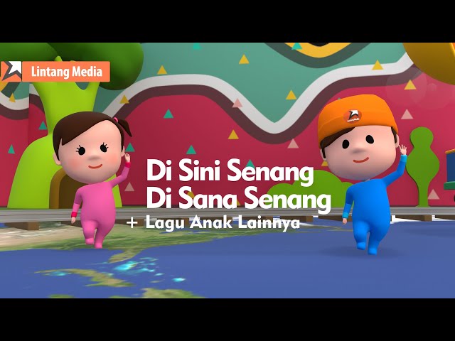 Di Sini Senang di Sana Senang, Sayonara, Selamat Ulang Tahun - Kumpulan Lagu Anak