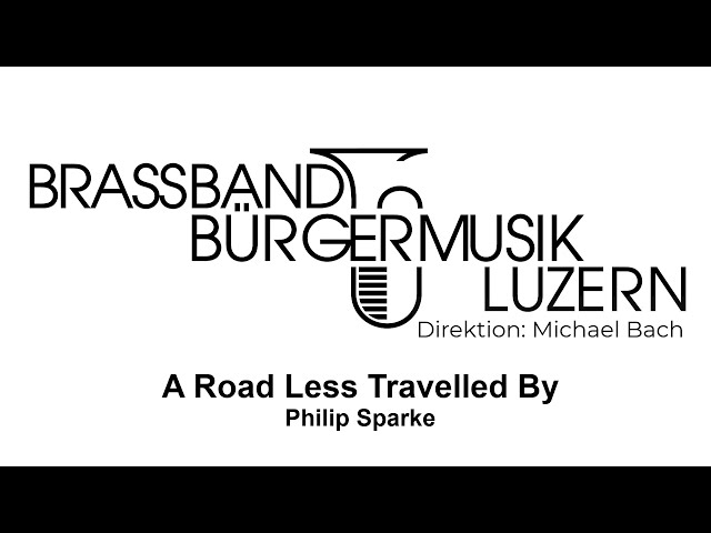 A Road Less Travelled By (Philip Sparke)