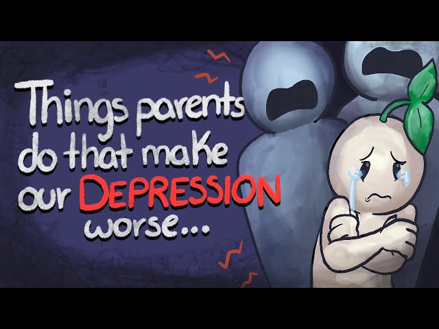 5 Things Parents Do That Make Your Depression Worse