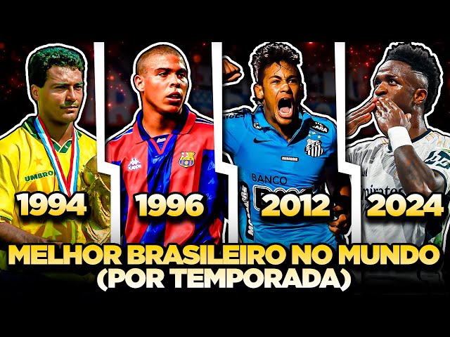 Melhor Jogador Brasileiro NO MUNDO por temporada (desde 1990)