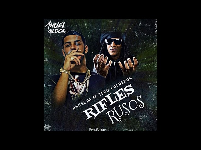 Rifles Rusos 2016 - Anuel AA FT Tego Calderon (By AnuelGlock_)