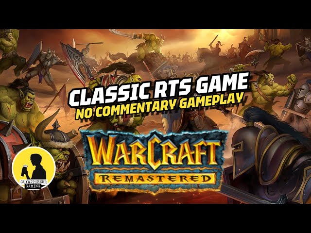 WARCRAFT 1 REMASTERED, 20 MINS OF GAMEPLAY #warcraft #gameplay #rts