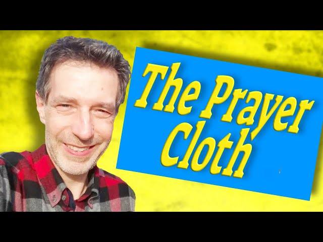 The Prayer Cloth