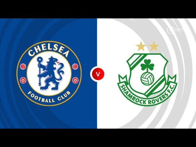 Chelsea vs Shamrock Rovers Match Preview in Tamil|Achaempong and George gets their first team place