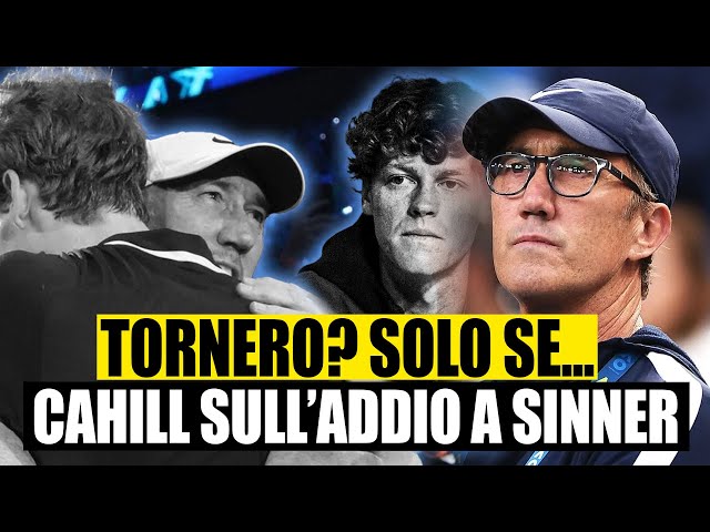 Cahill conferma l’addio a Sinner: poi la rivelazione  “Tornerò? Solo se…”