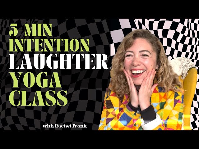 5-Min Intention Setting Laughter Yoga