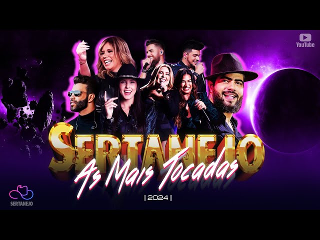 AS MAIS TOCADAS 2024 || PLAYLIST SERTANEJO || Top Sertanejo 2024 || Top Sertanejo 2024 Mais Tocadas.