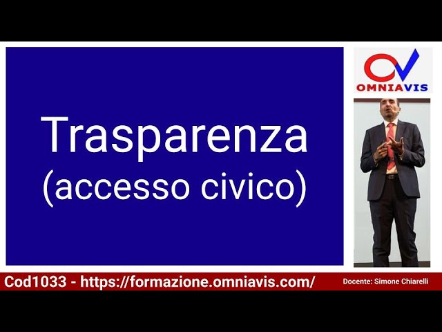 Cod1033 - Lez. 24 "Trasparenza (accesso civico)"