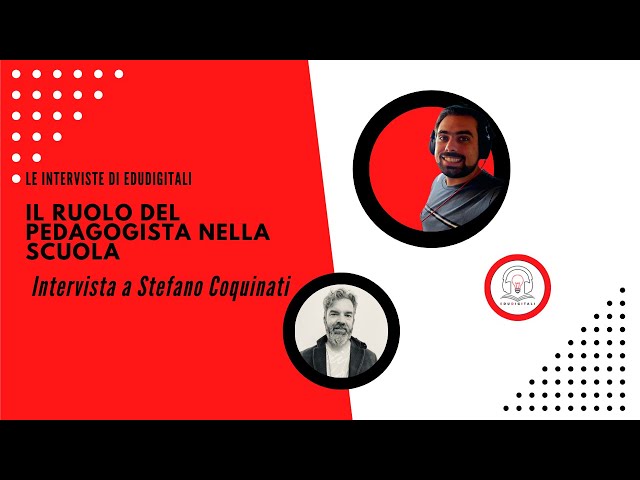 Il ruolo del pedagogista nella scuola: intervista con Stefano Coquinati