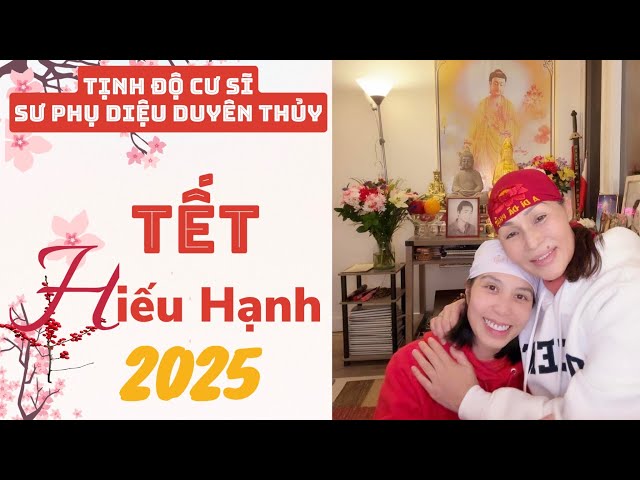 KINH VÔ LƯỢNG THỌ TOÀN TẬP-TẾT HIẾU HẠNH 2025-SƯ PHỤ DIỆU DUYÊN THỦY TỊNH ĐỘ CƯ SĨ