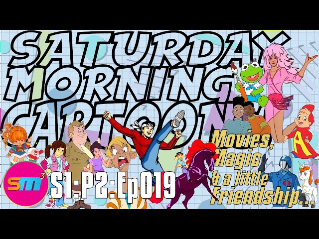 SATURDAY MORNING CARTOONS - S1:P2:Ep019 - Movies, Magic & a little Friendship...