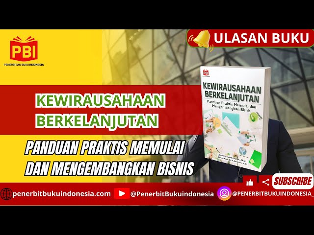 KEWIRAUSAHAAN BERKELANJUTAN Panduan Praktis Memulai dan Mengembangkan Bisnis