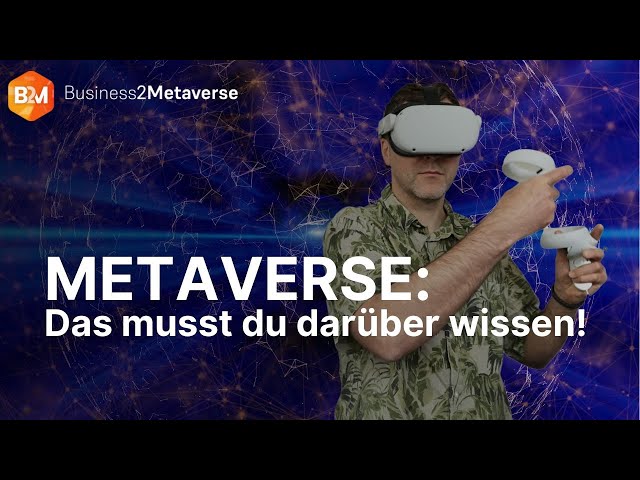 METAVERSE: Das musst du darüber wissen! | B2M - powered by KEMWEB