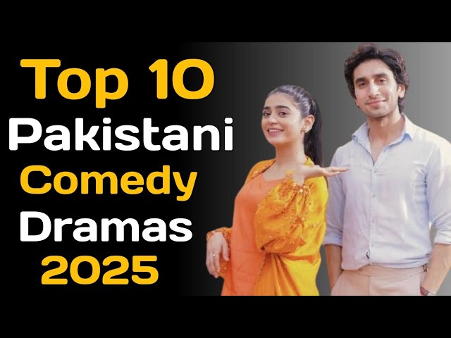 Top 10 Pakistani Comedy love story Drama || Best Pakistani Dramas 2025