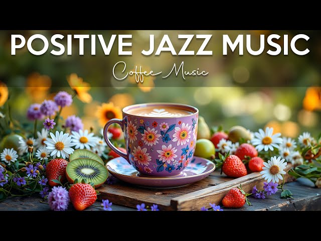 Sweet Jazz & Bossa Nova Instrumental for Work ☕ Positive Jazz Music