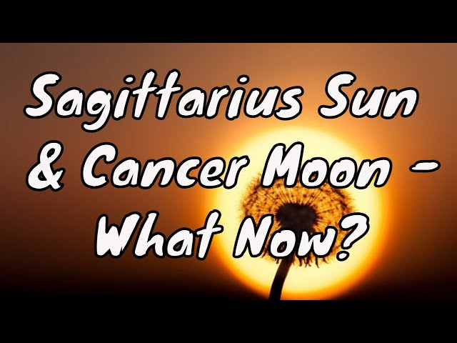 Astrology:  Natal Sun 🌞 in Sagittarius, Natal Moon 🌙 in Cancer