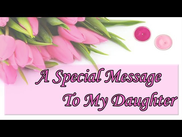 A Special Message To My Daughter 👨‍👩‍👧 Whatsapp Status Video 💕