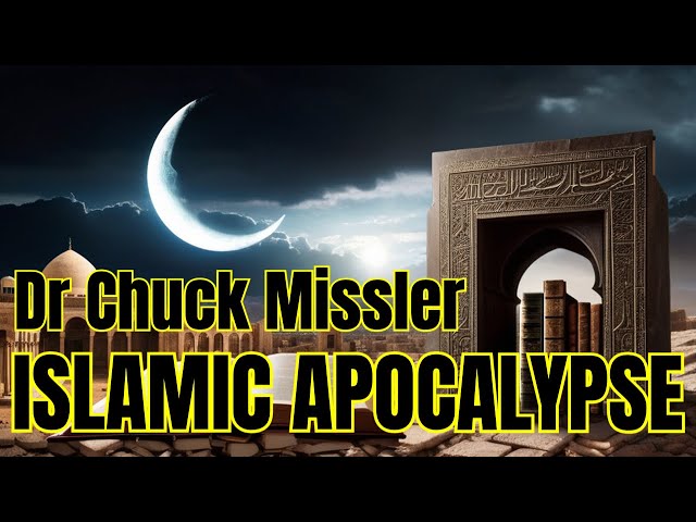 Dr Chuck Missler Presents: Islamic Apocalypse Part I