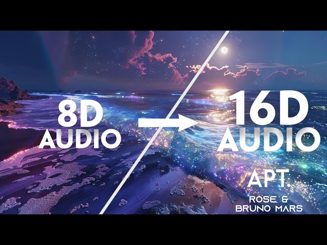 ROSÉ & Bruno Mars - APT. [16D AUDIO | NOT 8D]🎧 | Lyrical Video