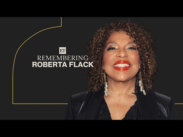 Roberta Flack, 'Killing Me Softly With His Song' Singer, Dead at 88