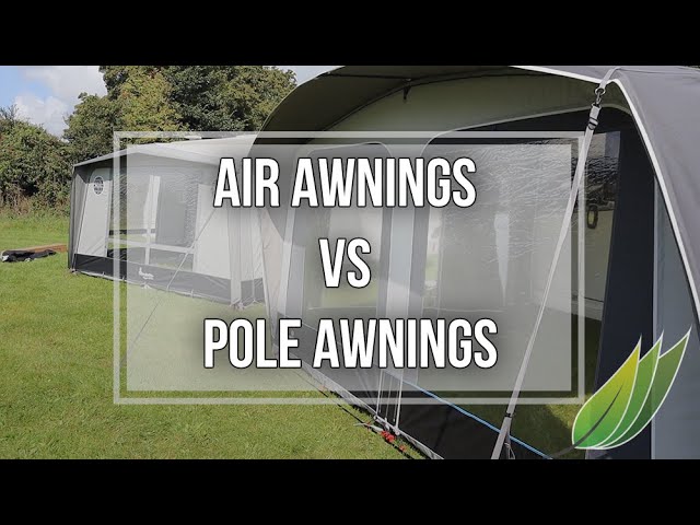 caravan awnings - Air versus Pole awnings