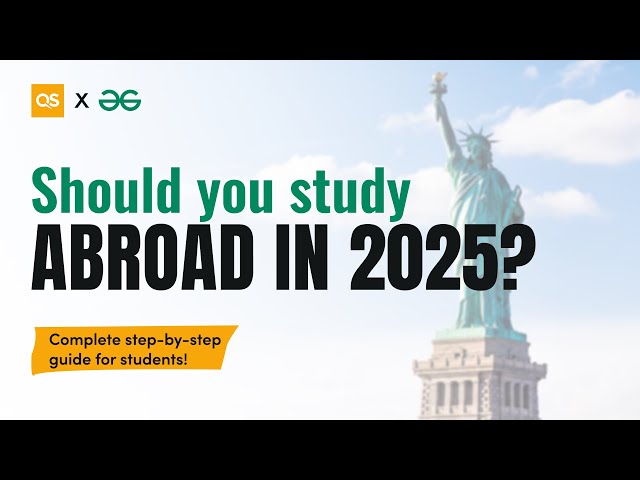 How to Study Abroad in 2025: A Complete Guide for Students | QS