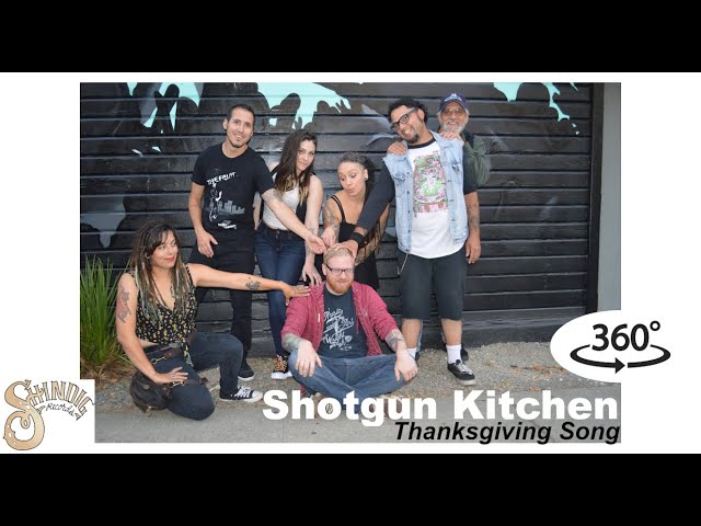 Shotgun Kitchen - Thanksgiving Song - in 360