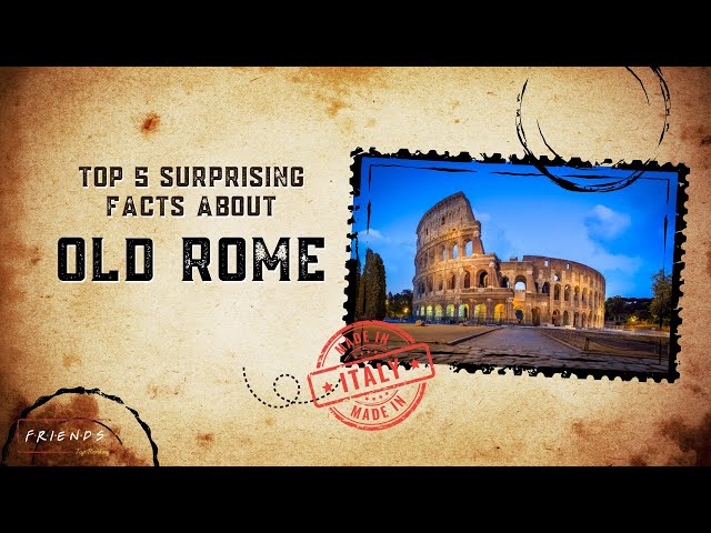 Top 5 Surprising Facts About Ancient Rome!